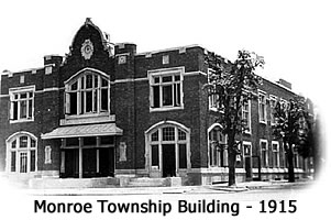 Monroe Township Building - 1915
